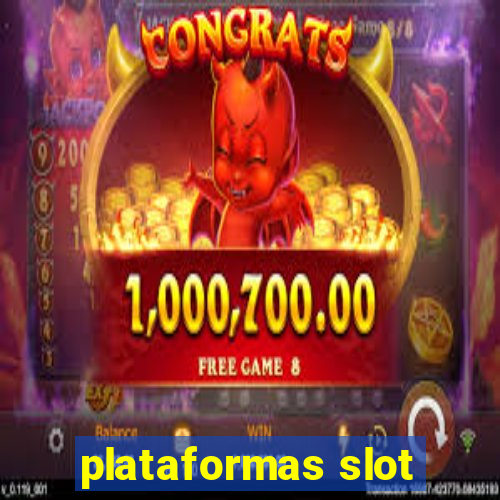 plataformas slot