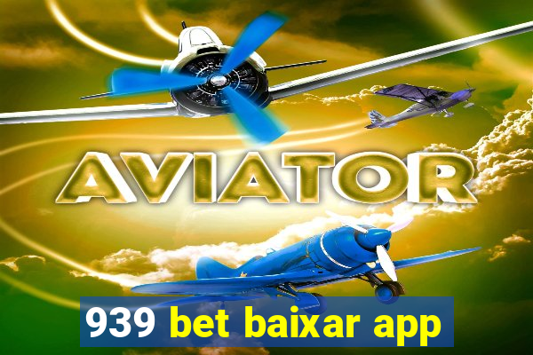 939 bet baixar app