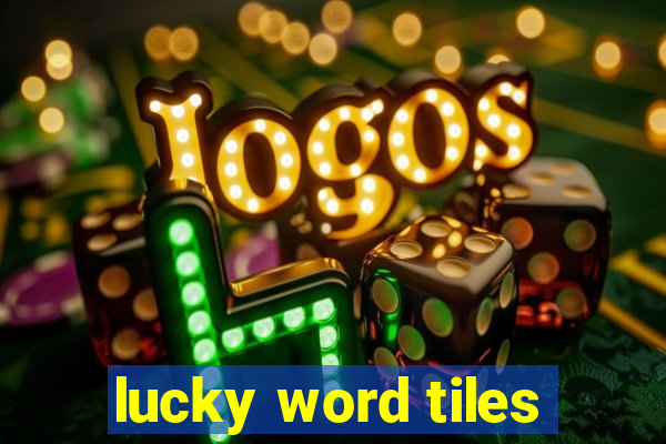 lucky word tiles