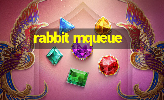 rabbit mqueue