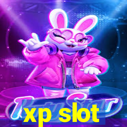 xp slot