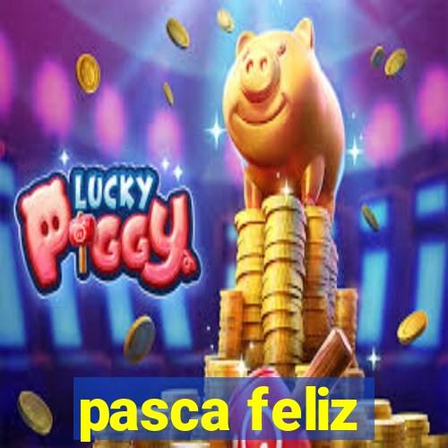 pasca feliz