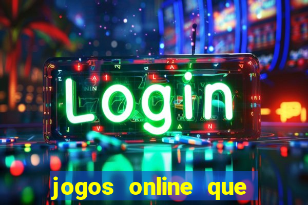 jogos online que pagam mesmo