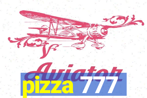 pizza 777