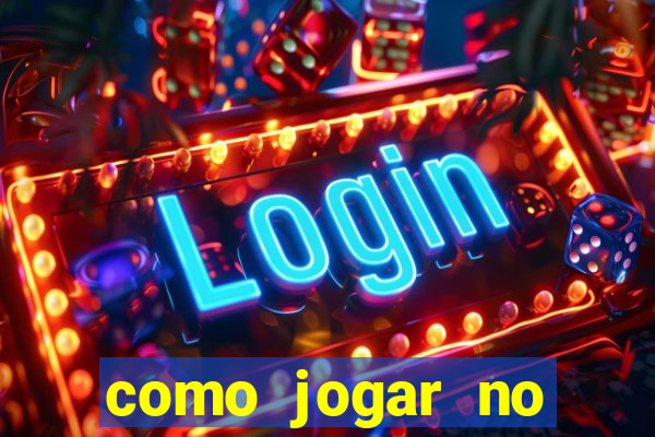 como jogar no tigrinho pela primeira vez