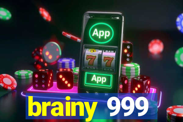 brainy 999