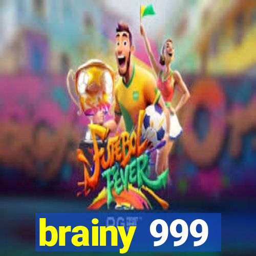 brainy 999