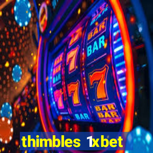 thimbles 1xbet