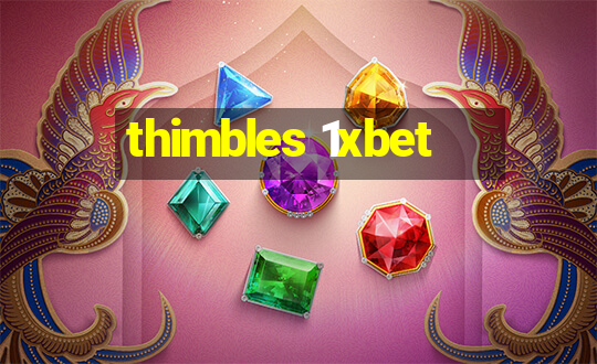 thimbles 1xbet