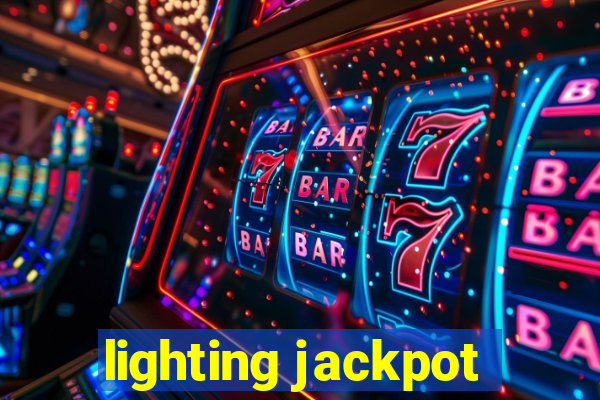 lighting jackpot