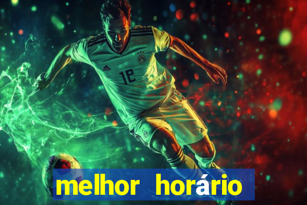 melhor horário para jogar fortune tiger de madrugada 2024