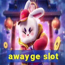 awayge slot