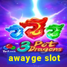 awayge slot