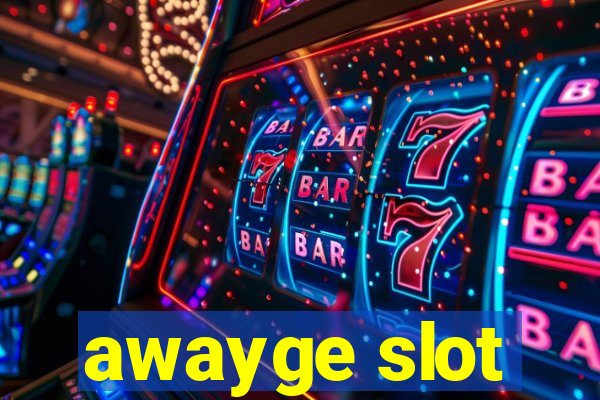 awayge slot