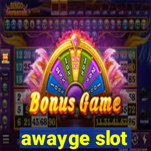 awayge slot