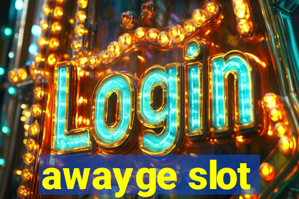 awayge slot