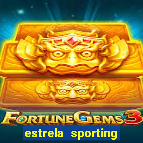 estrela sporting bet ltd