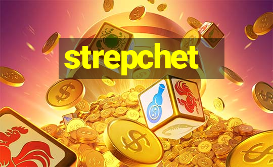 strepchet