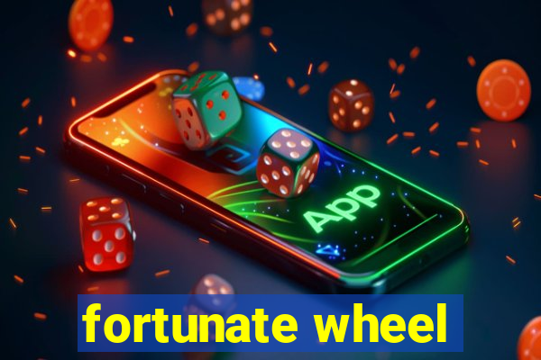 fortunate wheel