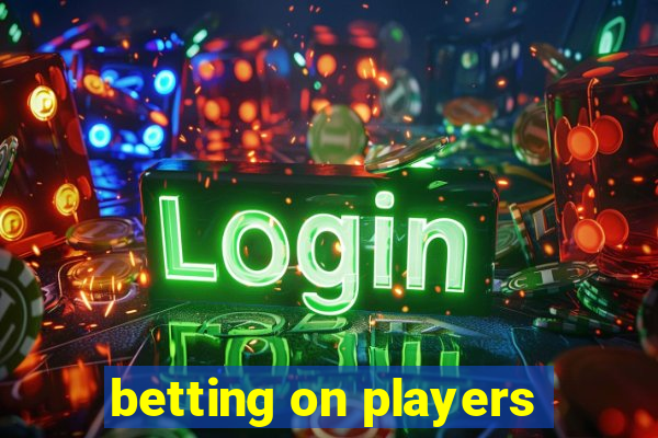 betting on players