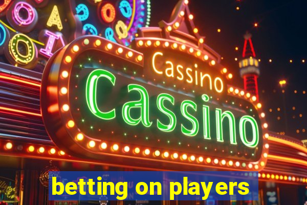 betting on players