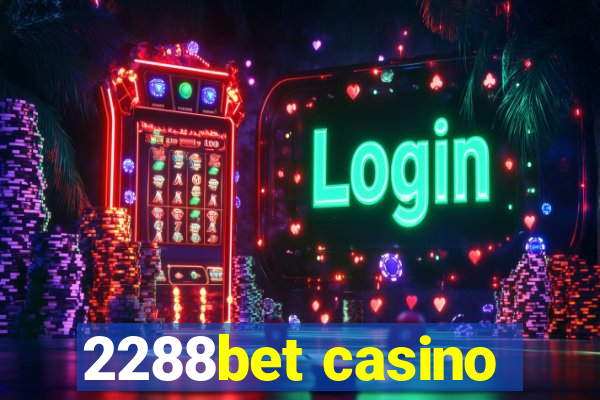 2288bet casino