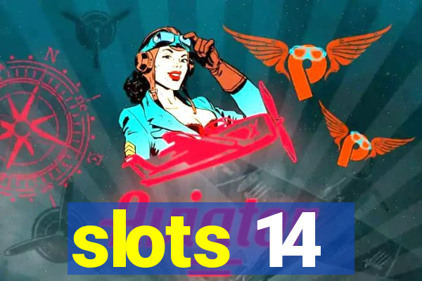 slots 14