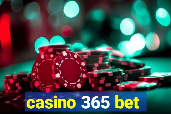 casino 365 bet