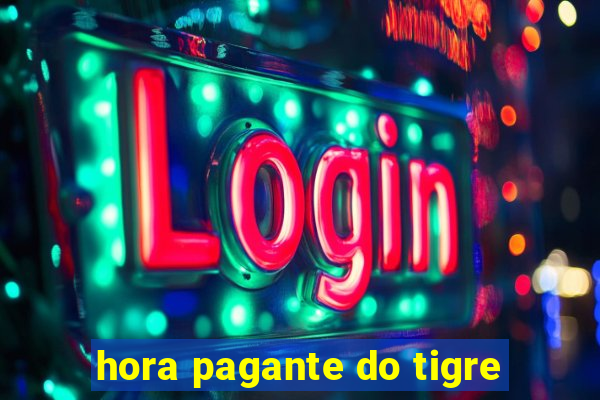 hora pagante do tigre