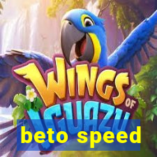 beto speed