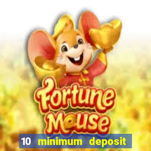 10 minimum deposit casino australia