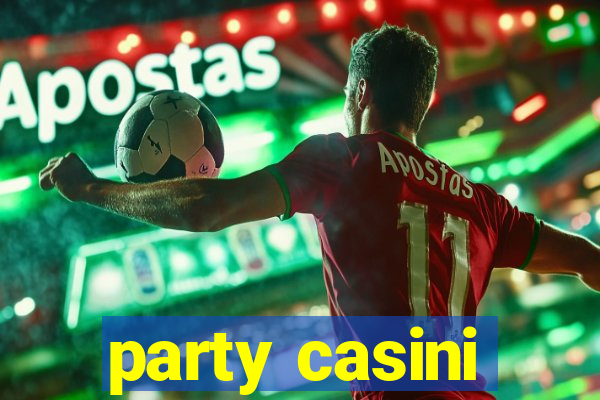 party casini