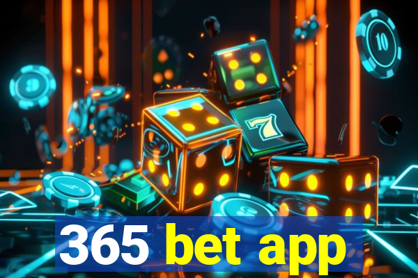 365 bet app