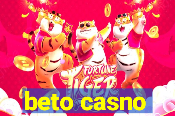 beto casno