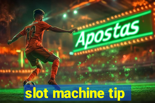 slot machine tip