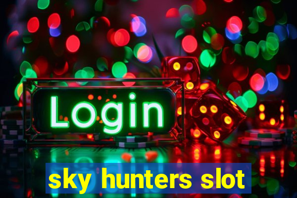 sky hunters slot