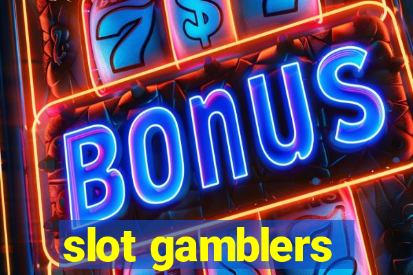 slot gamblers