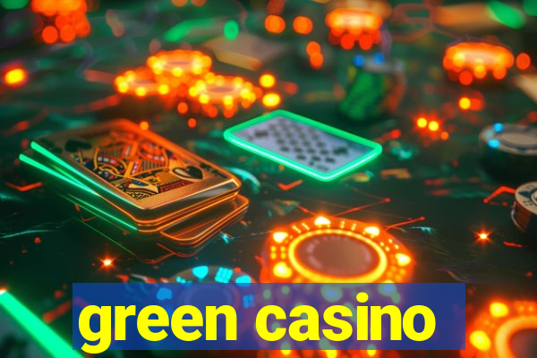 green casino