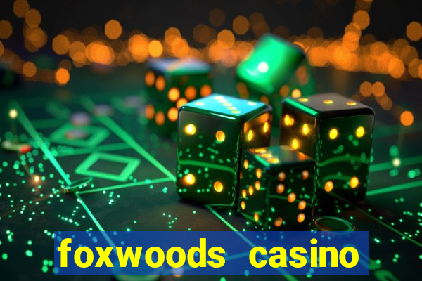 foxwoods casino ledyard ct