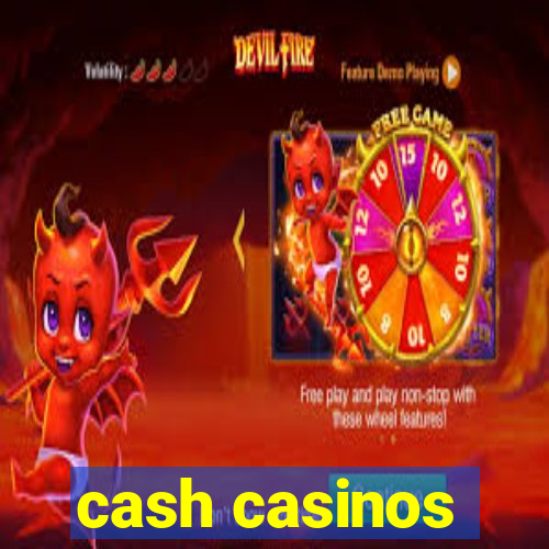 cash casinos