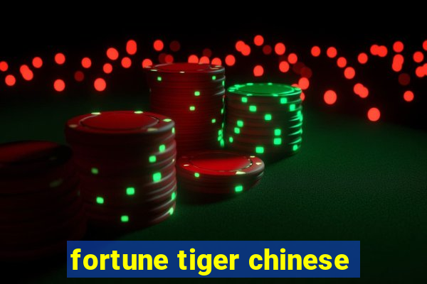 fortune tiger chinese