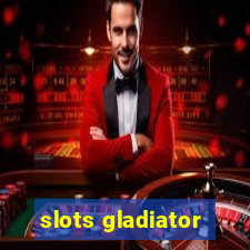 slots gladiator