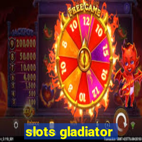 slots gladiator