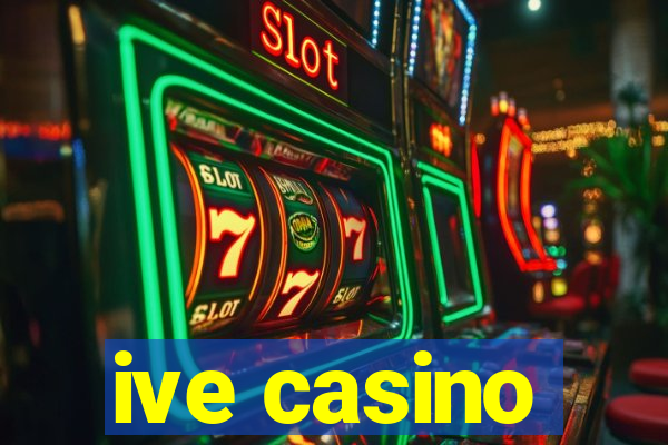 ive casino