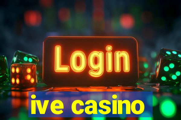 ive casino