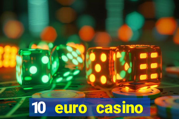 10 euro casino bonus ohne einzahlung 2021