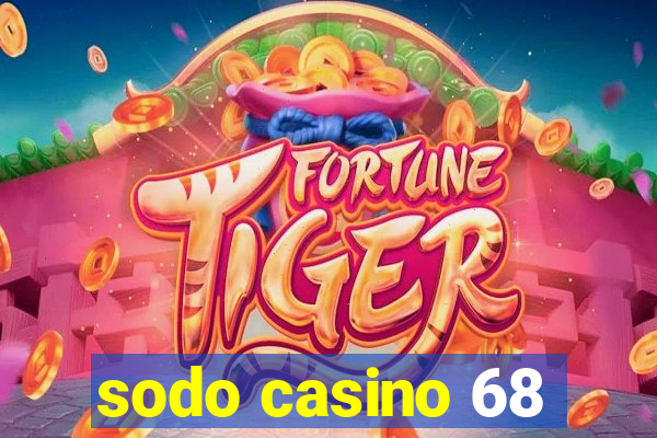 sodo casino 68