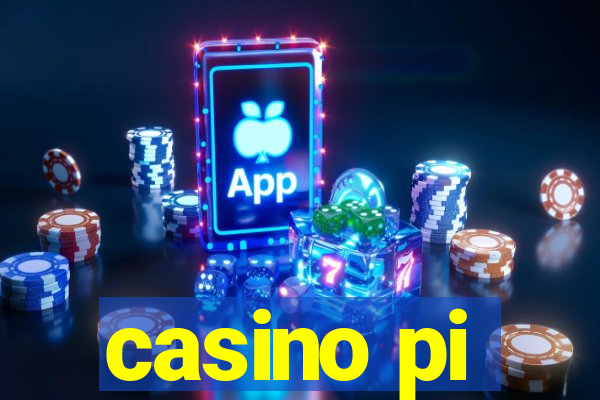 casino pi