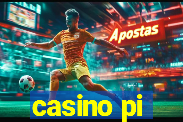 casino pi