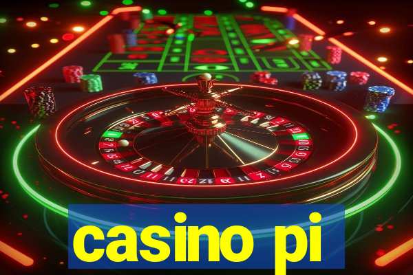 casino pi